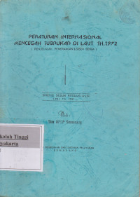 Image of Peraturan Internasional Mencegah Tubrukan Di Laut Th. 1972 (Penjelasan Penerangan & Sosok Benda) : Direvisi Sesuai Resolusi A-464 (XII) Th. 1981 -