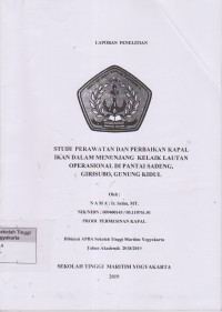Image of Laporan Penelitian : Studi Perawatan Dan Perbaikan Kapal Ikan Dalam Menunjang Kelaik Lautan Operasional Di Pantai Sadeng Girisubo Gunung Kidul