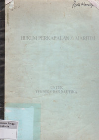 Image of Hukum Perkapalan / Maritim Untuk Teknika dan Nautika