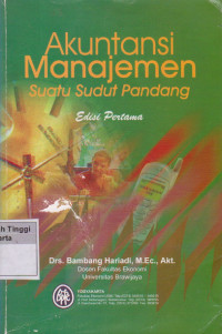 Image of Akuntansi Manajemen : Suatu Sudut Pandang