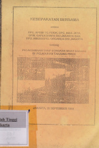 Image of Kesepakatan Bersama antara DPC, APBNI TG.Priok, DPC.Insya Jaya, DPW.Gafeksi/INFA DKI Jakarta dan DPU.Angsuspel organda DKI Jakarta tentang Pelaksanaan tarip Bongkar Muat Barang di pelabuhan Tanjung priok
