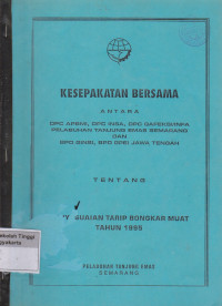 Image of Kesepakatan bersama antara DPC APBMI, DPC INSA,DPC GAFEKSI / INFA PELABUAHAN TANJUNG EMAS SEMARANG DAN BPD GINSI, BPD GPEI JAWA TENGAH TENTANG PENYESUAIAN TARIP BONGKAR MUAT