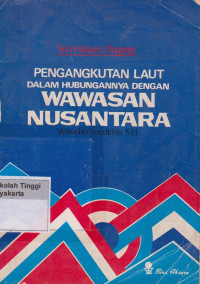 Image of Pengangkutan Laut Dalam Hubungannya dengan wawasan Nusantara
