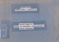 Image of Transformator Mesin Tak Serempak (Mesin Induksi) Mesin Serempak : Bahan Kuliah Teknik Listrik II (Semester III)