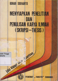 Image of Menyiapkan penelitian dan penulisan karya ilmiah ( skripsi - thesis )