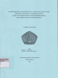 Image of Analisis Implementasi International Safety Management code ( ISM CODE ) Pada kapal Tunda Kresna 315 dan Kapal Tunda Kresna 306 PT.Pelindo Marine Service Di Pelabuhan Tanjung Perak Surabaya
