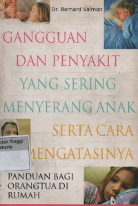 Image of Gangguan Dan Penyakit yang sering menyerang anak serta cara mengatasinya