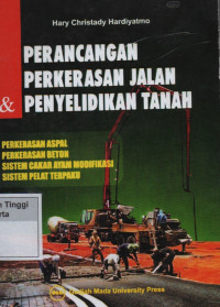 Image of Perancangan perkerasan jalan penyelidikan tanah : Perkerasan aspal perkerasan beton sistem cakar ayam modifikasi sistem pelat terpaku