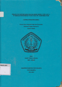Image of Laporan Proda Teknika : Perawatan Sistem bahan bakar mesin diesel type 12 PC 2- 5V sebagai penggerak utama pada MV.Samudera pase